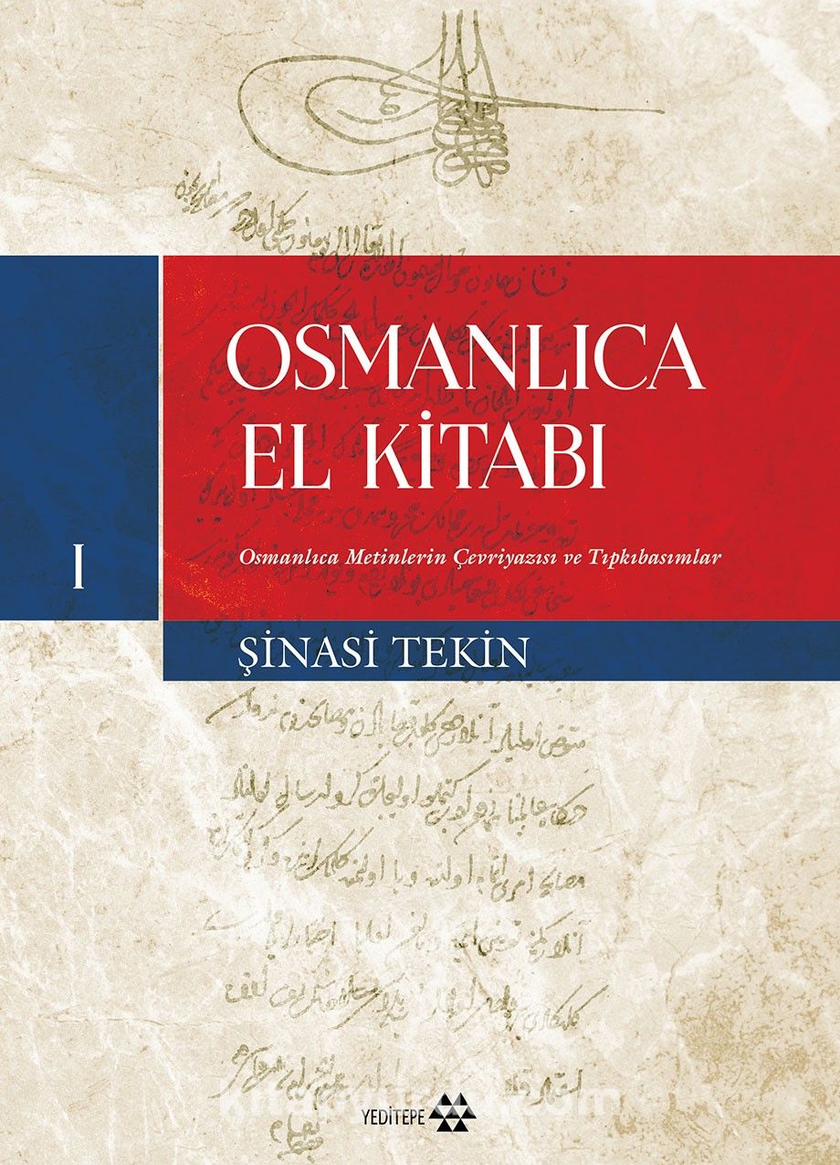 Osmanlıca El Kitabı 1 & Osmanlıca Metinlerin Çevriyazısı ve Tıpkıbasımlar