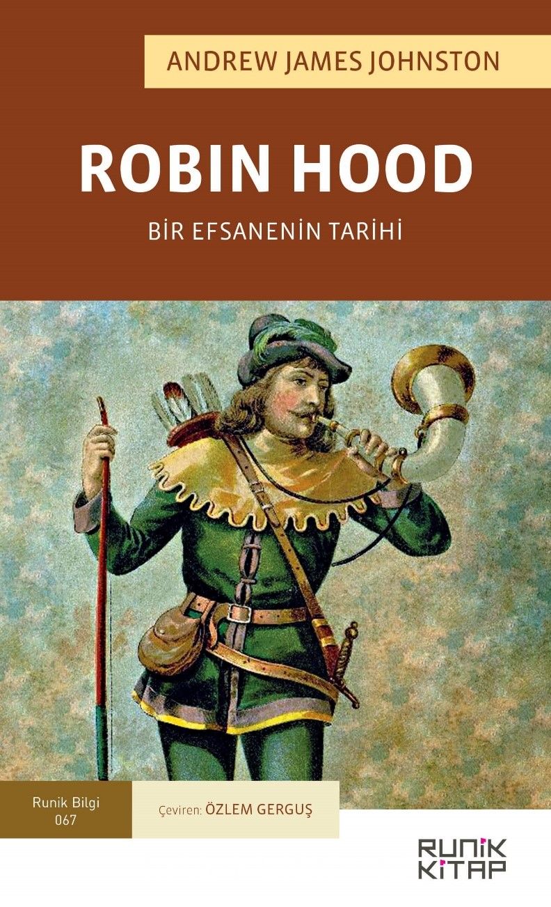 Robin Hood : Bir Efsanenin Tarihi