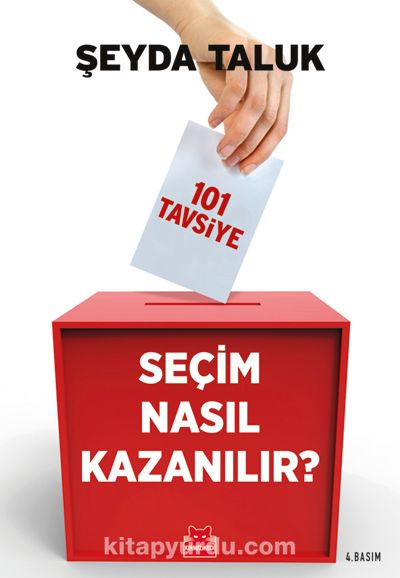 Seçim Nasıl Kazanılır? & 101 Tavsiye