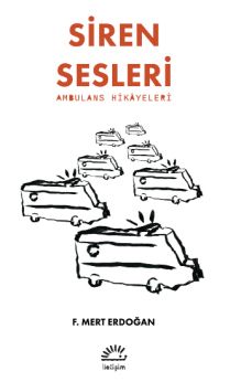 Sirenlerin Sesleri & Ambulans Hikayeleri