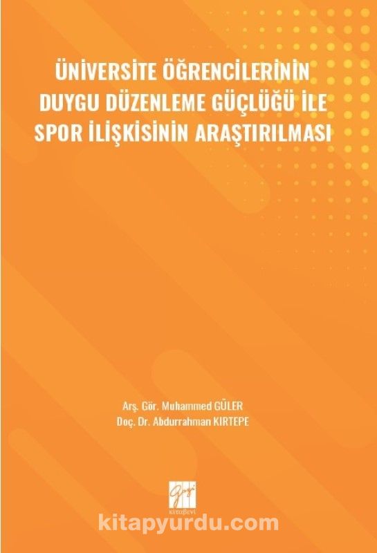 Üniversite Öğrencilerinin Duygu Düzenleme Güçlüğü ile Spor İlişkisinin Araştırılması