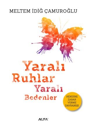 Yaralı Ruhlar Yaralı Bedenler