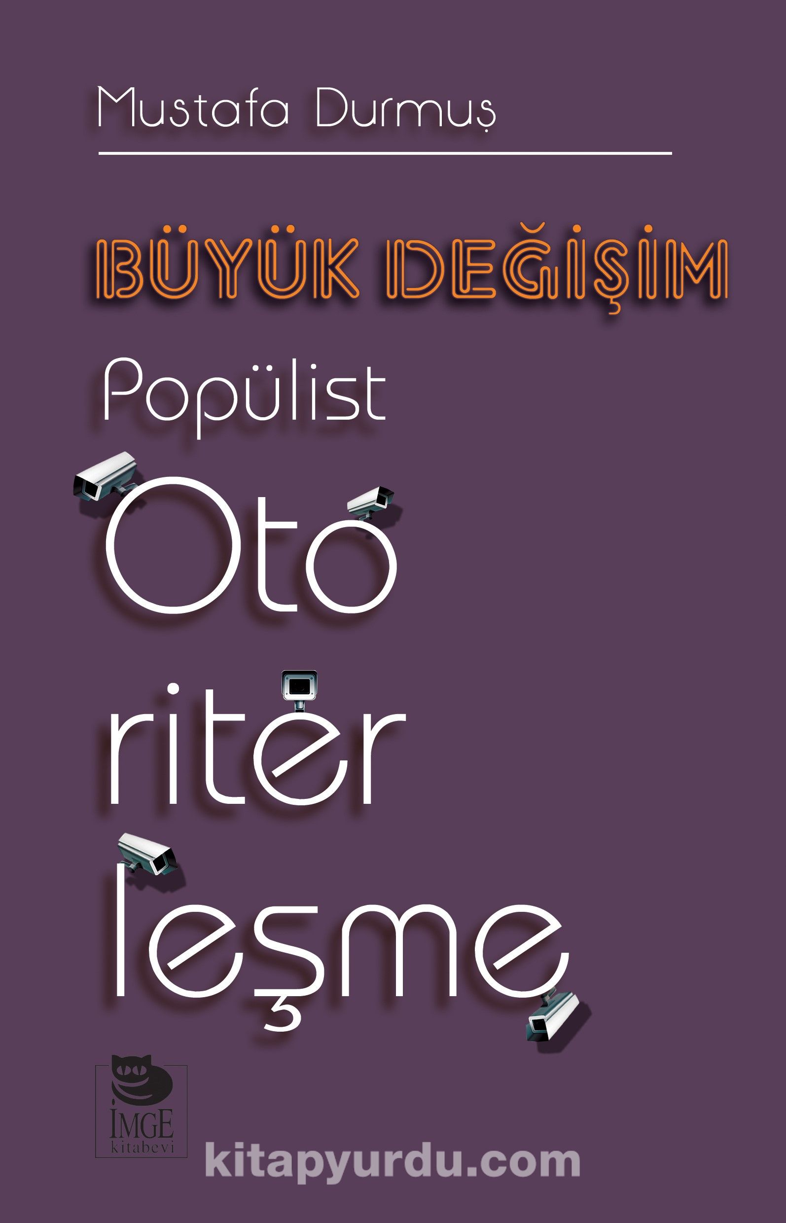 Büyük Değişim & Popülist Otoriterleşme