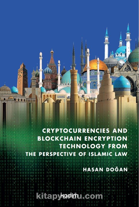 Cryptocurrencies And Blockchain Encryption Technology From The Perspective Of Islamic Law