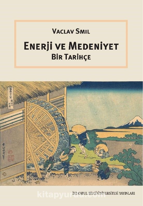 Enerji ve Medeniyet: Bir Tarihçe