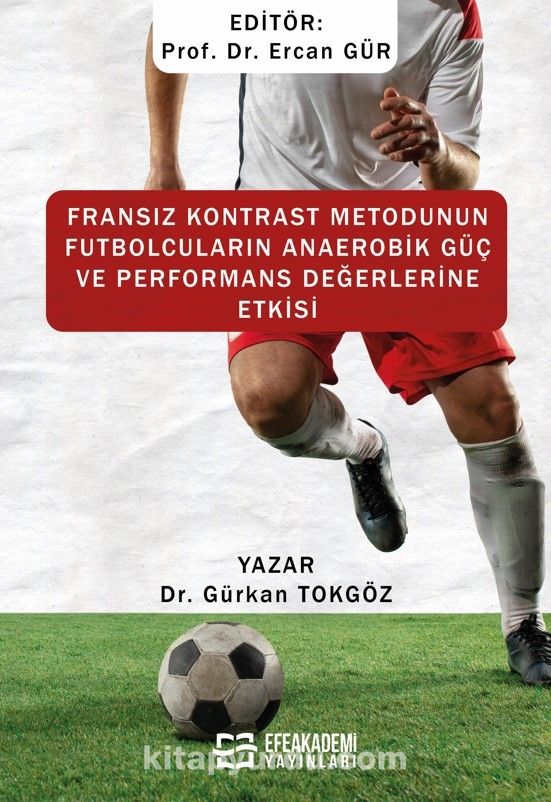 Fransız Kontrast Metodunun Futbolcuların Anaerobik Güç ve Performans Değerlerine Etkisi