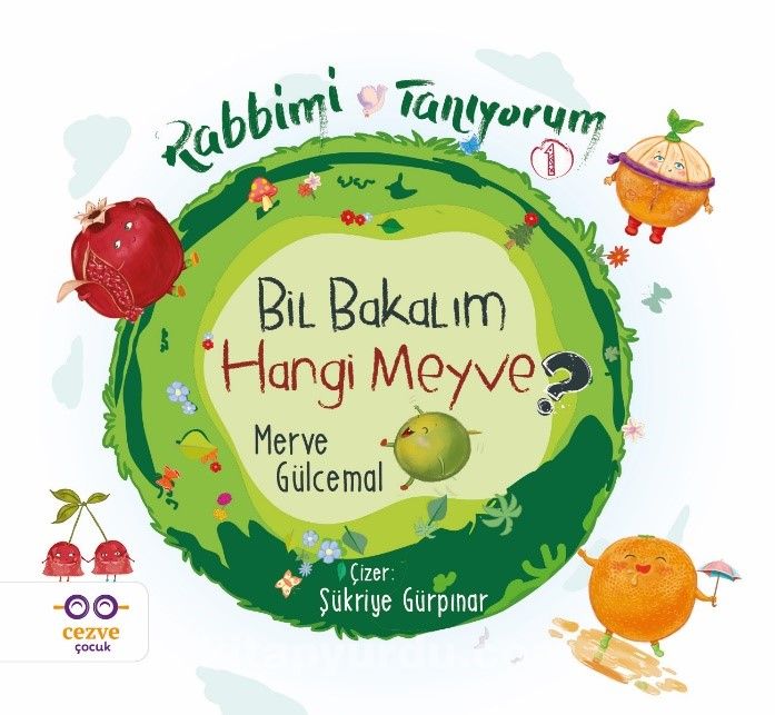 Rabbimi Tanıyorum 1 / Bil Bakalım Hangi Meyve ?