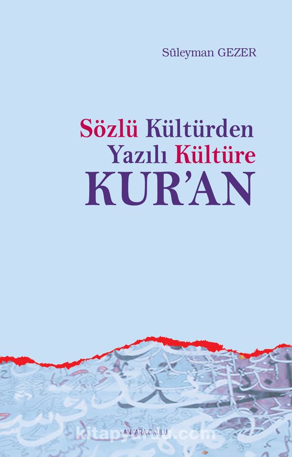 Sözlü Kültür'den Yazılı Kültüre Kur'an