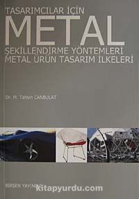 Tasarımcılar İçin Metal Şekillendirme Yöntemleri - Metal Ürün Tasarım İlkeleri