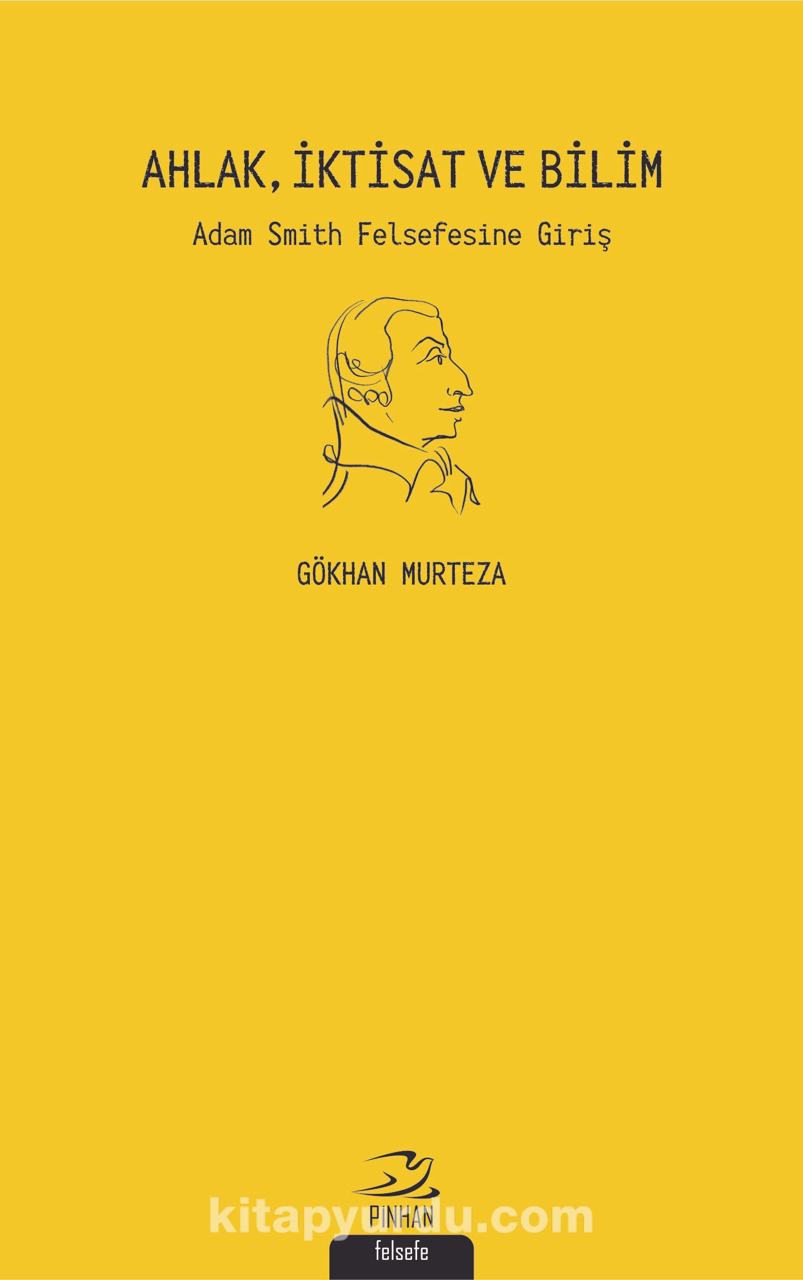 Ahlak, İktisat ve Bilim & Adam Smith Felsefesine Giriş