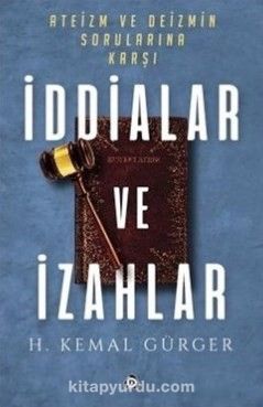 Ateizm ve Deizmin Sorularına Karşı İddialar ve İzahlar