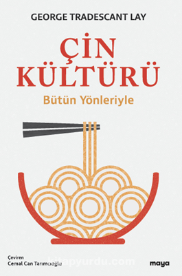 Çin Kültürü / Bütün Yönleriyle