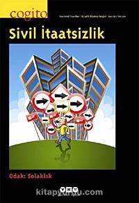 Cogito 67 Üç Aylık Düşünce Dergisi &Yaz 2011 Sivil İtaatsizlik