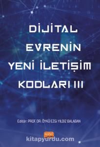 Dijital Evrenin Yeni İletişim Kodları III