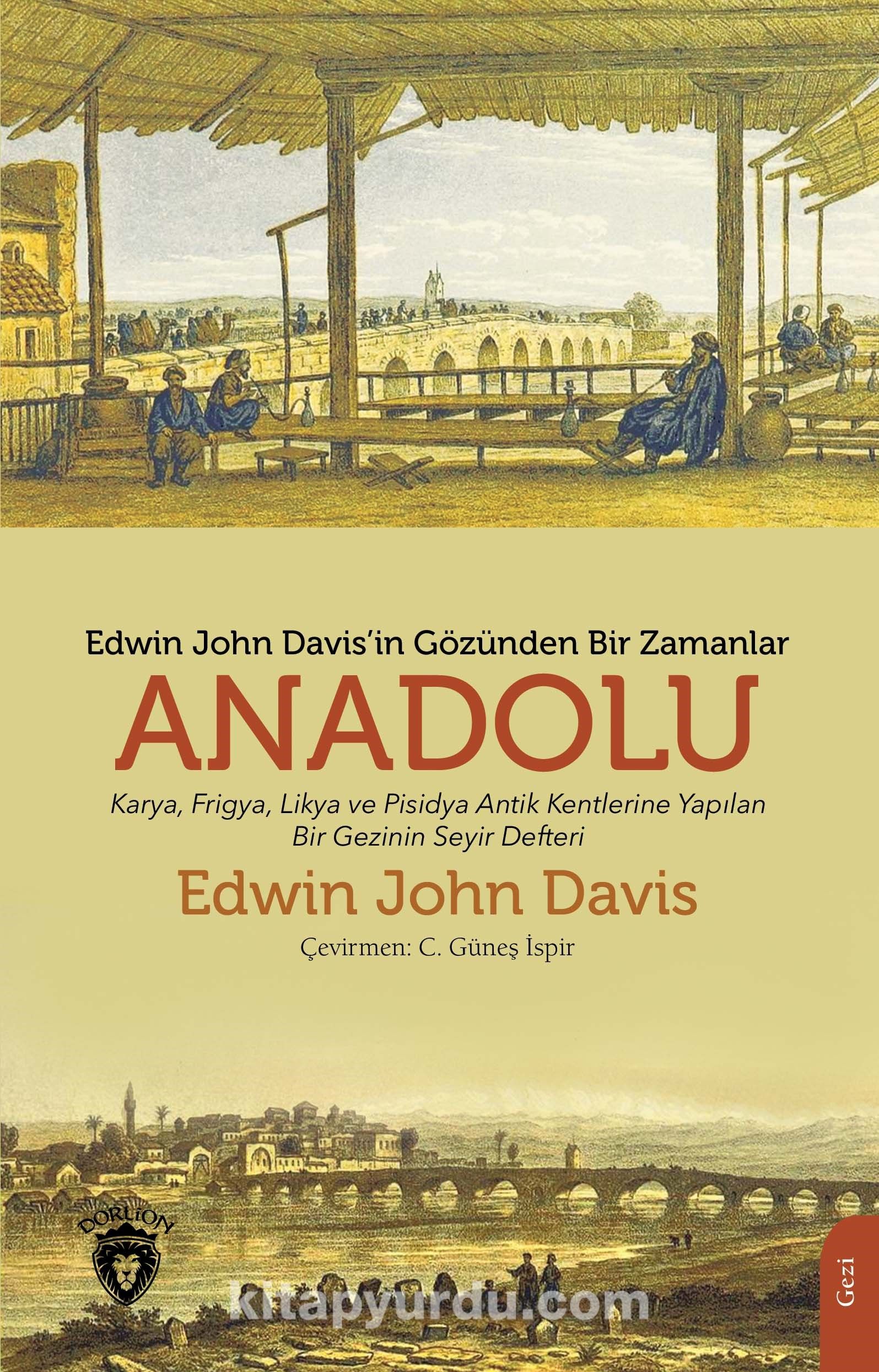 Edwin John Davis’in Gözünden Bir Zamanlar Anadolu