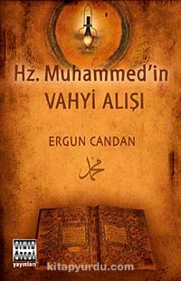 Hz. Muhammed'in Vahyi Alışı