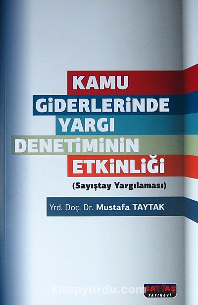 Kamu Giderlerinde Yargı Denetiminin Etkinliği (Sayıştay Yargılaması)