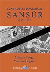 Sansür 1923-1973 / Cumhuriyet Döneminde