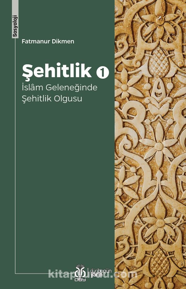 Şehitlik 1 / İslam Geleneğinde Şehitlik Olgusu