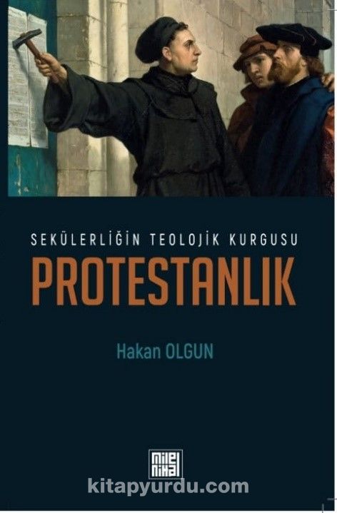 Sekülerliğin Teolojik Kurgusu Protestanlık