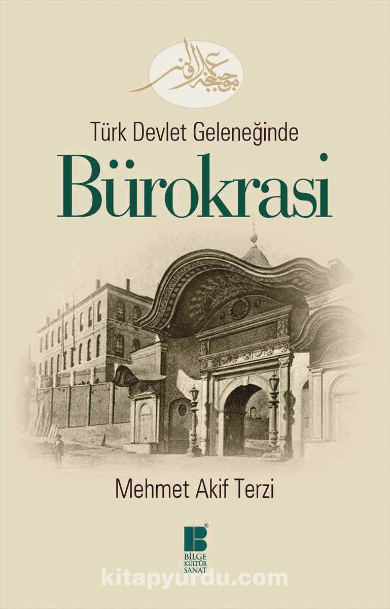 Türk Devlet Geleneğinde Bürokrasi