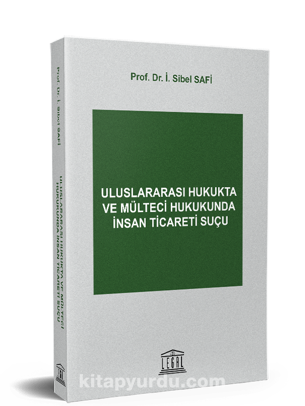 Uluslararası Hukukta ve Mülteci Hukukunda İnsan Ticareti Suçu