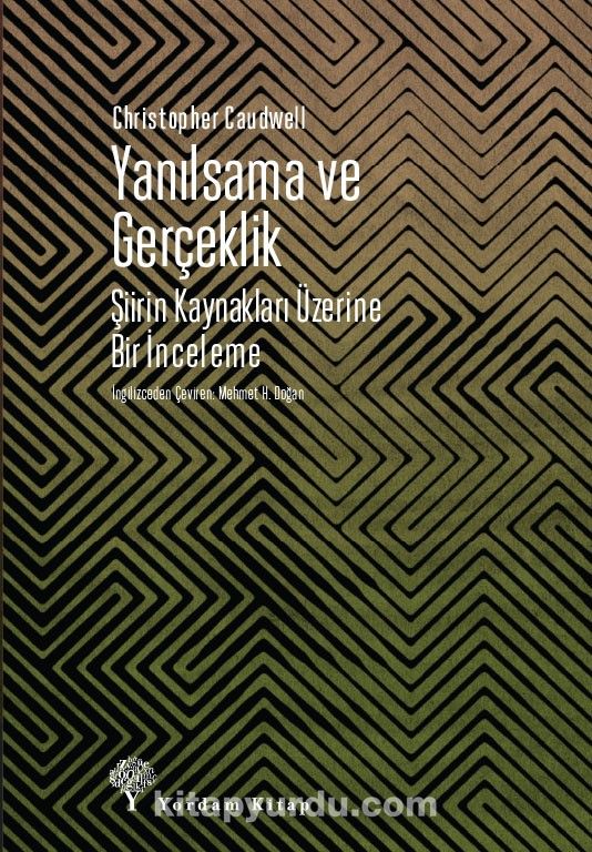 Yanılsama ve Gerçeklik & Şiirin Kaynakları Üzerine Bir İnceleme