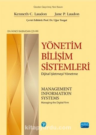 Yönetim Bilişim Sistemleri - Dijital İşletmeyi Yönetme & Management Information Systems - Managing the Digital Firm