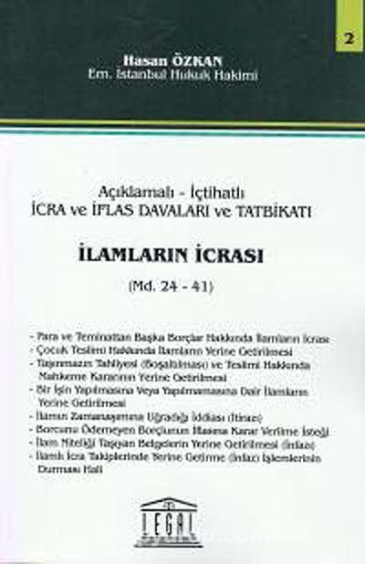 Açıklamalı İçtihatlı İcra Ve İflas Davaları Ve Tatbikatı, İlamların İcrası