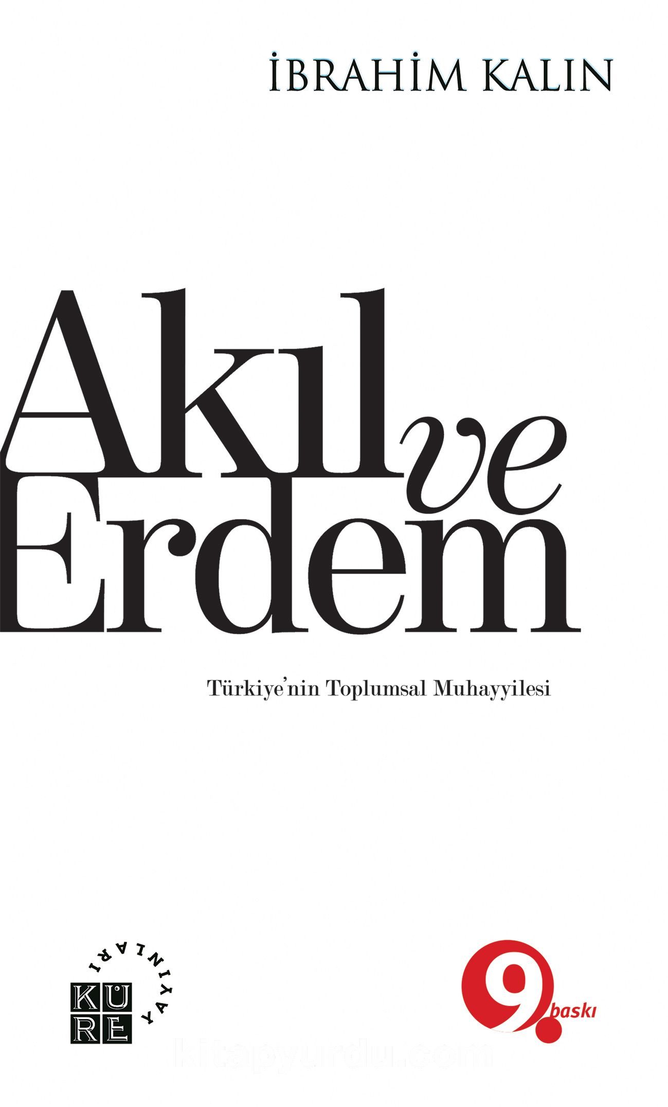 Akıl ve Erdem & Türkiye'nin Toplumsal Muhayyilesi