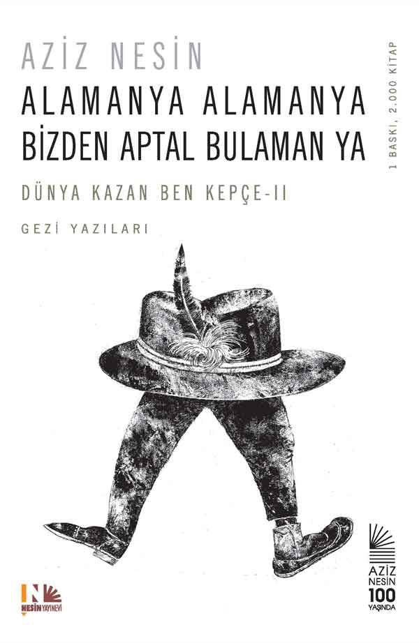 Alamanya Alamanya Bizden Aptal Bulaman Ya / Dünya Kazan Ben Kepçe 2