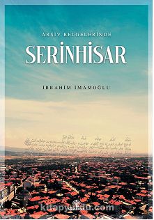 Arşiv Belgelerinde Serinhisar