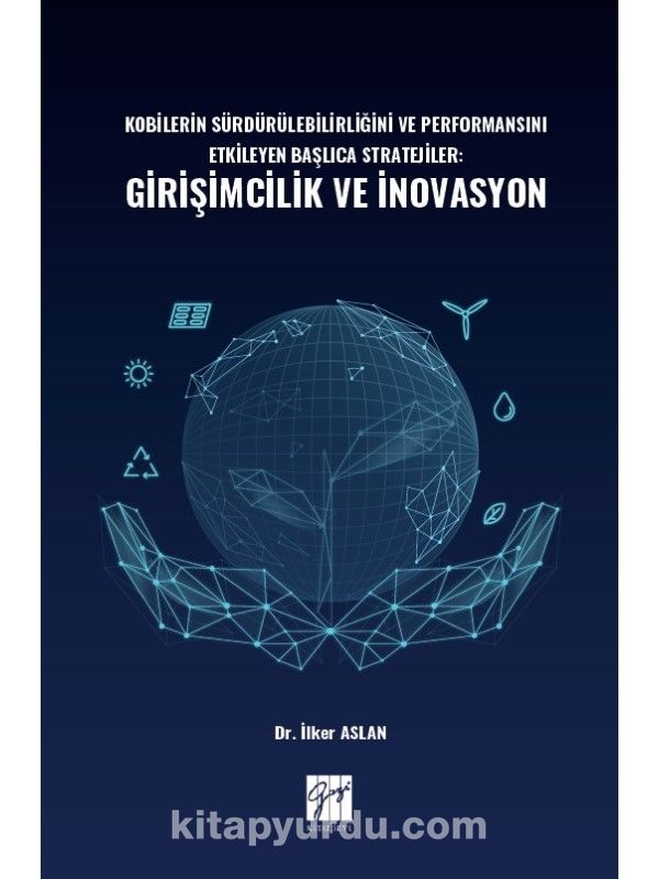 Kobilerin Sürdürülebilirliğini ve Performansını Etkileyen Başlıca Stratejiler: Girişimcilik ve İnovasyon