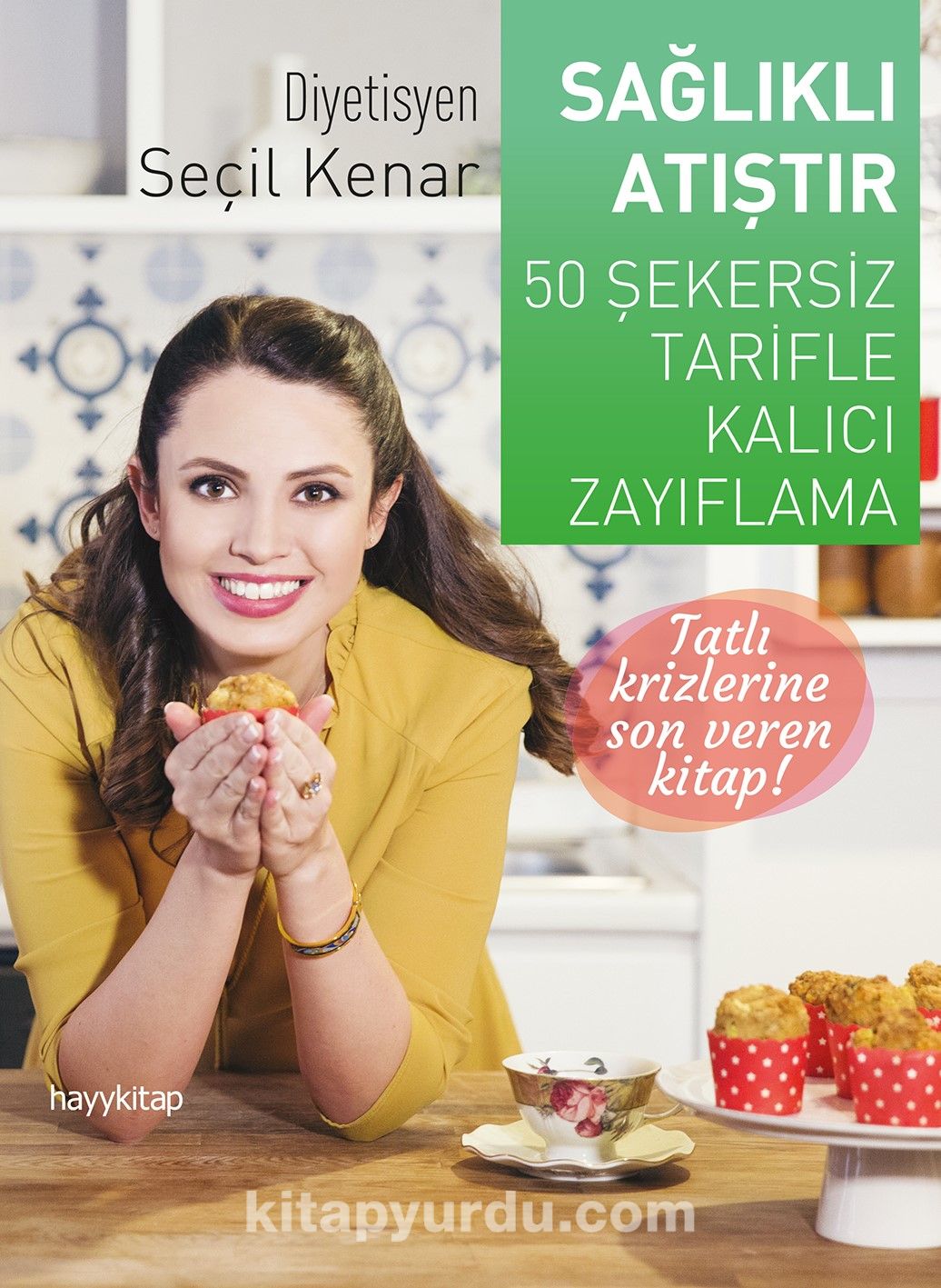 Sağlıklı Atıştır & 50 Şekersiz Tarifle Kalıcı Zayıflama