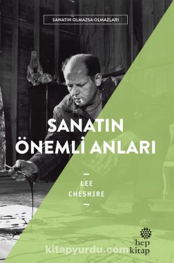 Sanatın Önemli Anları