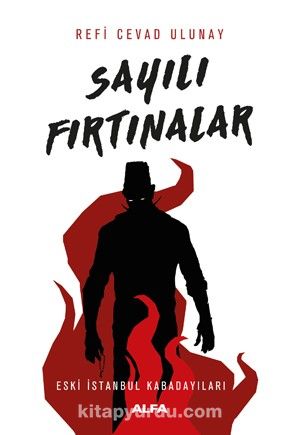 Sayılı Fırtınalar & Eski İstanbul Kabadayıları