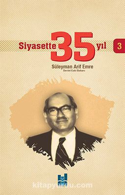 Siyasette 35 Yıl -3