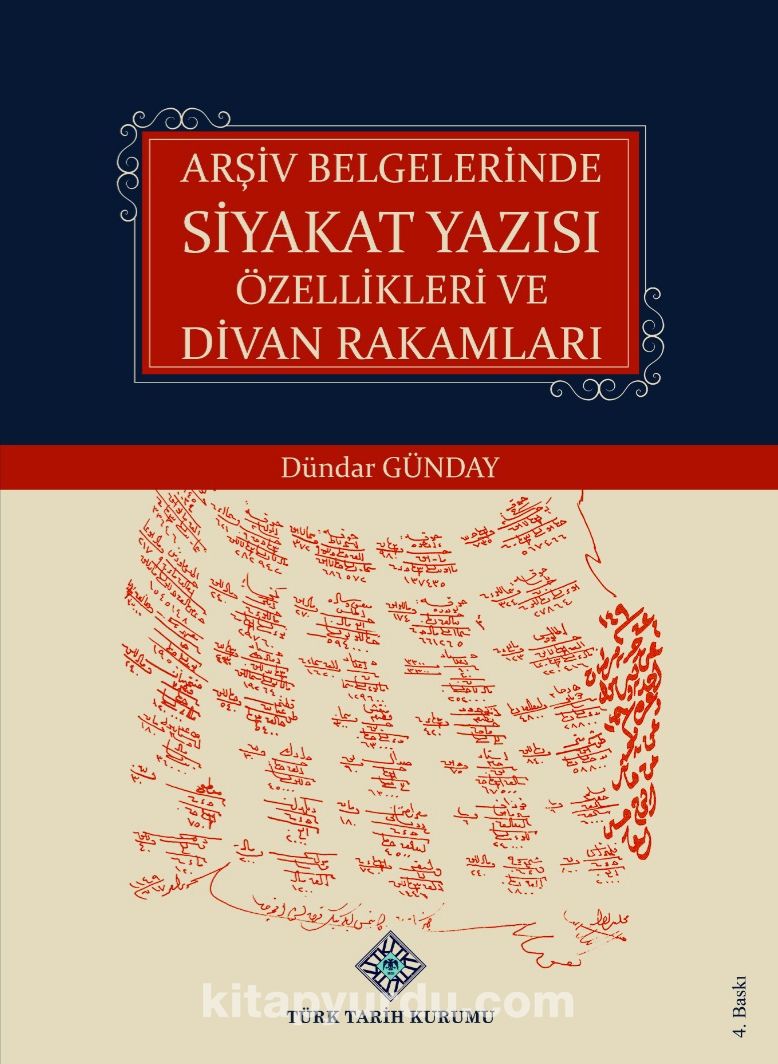 Arşiv Belgelerinde Siyakat Yazısı Özellikleri ve Divan Rakamları