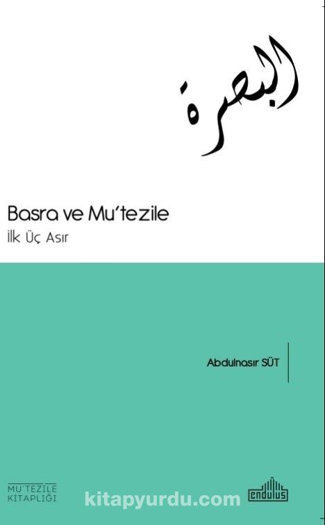 Basra ve Mu’tezile & İlk Üç Asır