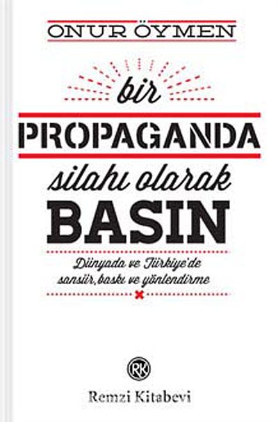 Bir Propaganda Silahı Olarak Basın