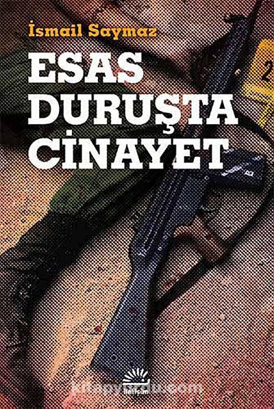 Esas Duruşta Cinayet