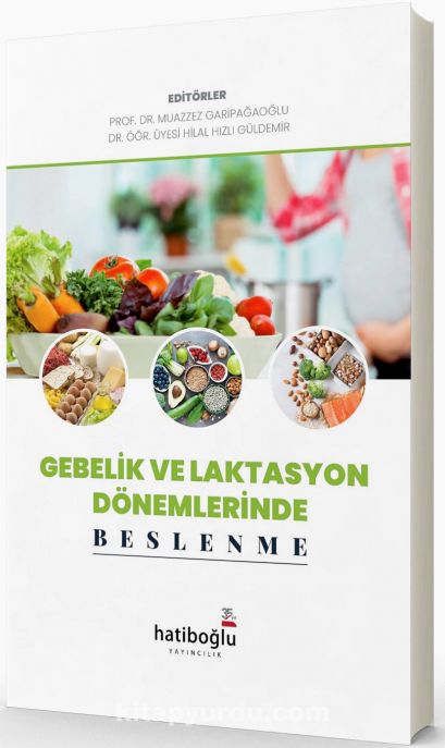 Gebelik ve Laktasyon Dönemlerinde Beslenme