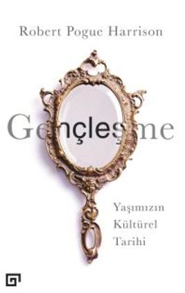 Gençleşme-Yaşımızın Kültürel Tarihi