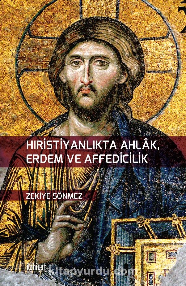 Hıristiyanlıkta Ahlak, Erdem ve Affedicilik