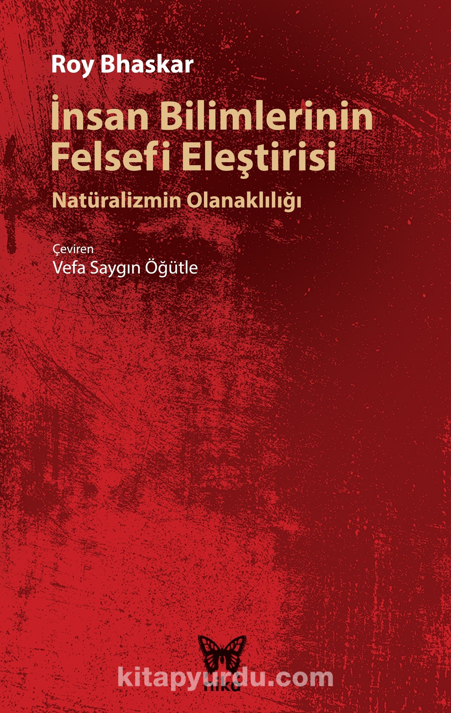 İnsan Bilimlerinin Felsefi Eleştirisi & Natüralizmin Olanaklılığı