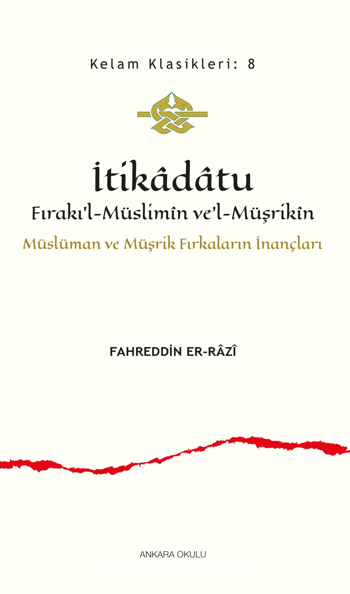 İtikadatu Fırakı’l-Müslimîn ve’l-Müşrikîn & Müslüman ve Müşrik Fırkaların İnançları