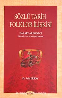 Sözlü Tarih-Folklor İlişkisi & Baraklar Örneği