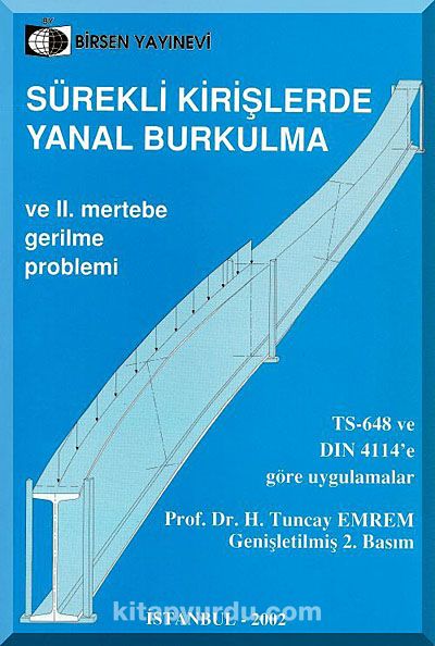 Sürekli Kirişlerde Yanal Burkulma & ve II. Mertebe Gerileme Problemleri