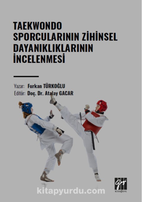 Taekwondo Sporcularının Zihinsel Dayanıklıklarının İncelenmesi