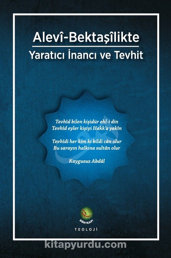 Alevî-Bektaşîlikte Yaratıcı İnancı ve Tevhit (Defter Hediyeli)